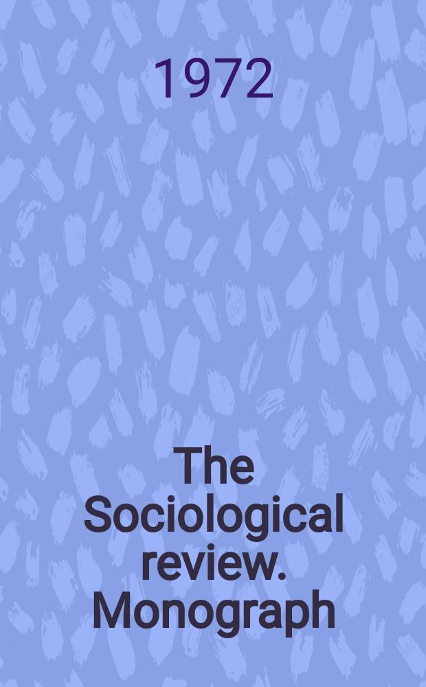 The Sociological review. Monograph