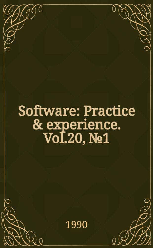 Software : Practice & experience. Vol.20, №1