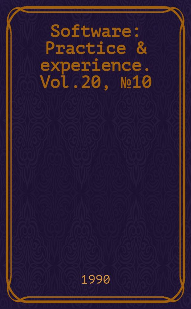 Software : Practice & experience. Vol.20, №10