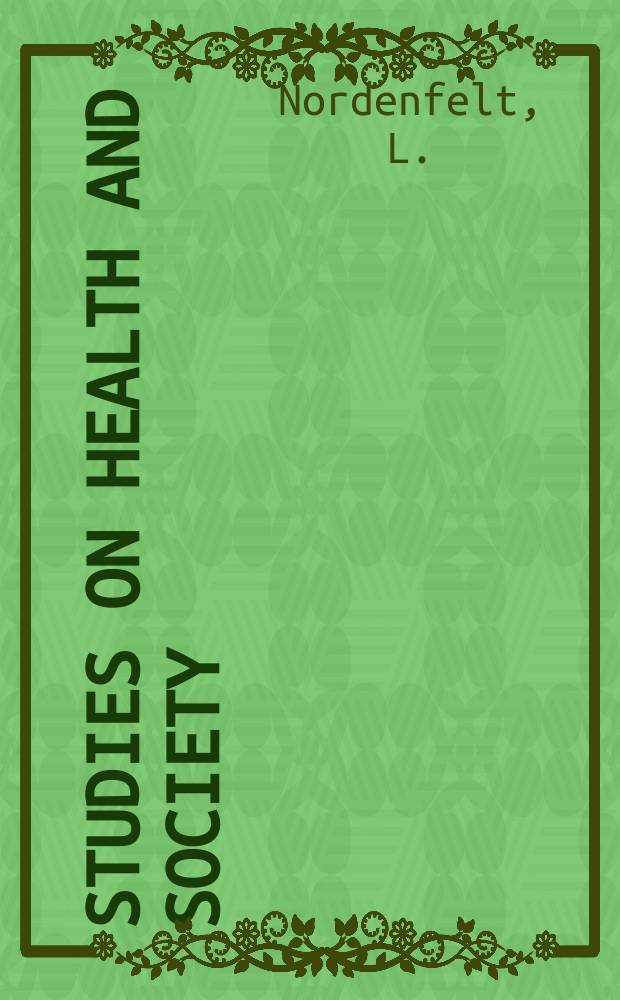 Studies on health and society : SHS. 9 : Om brott, straff och vård