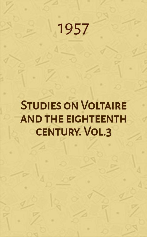Studies on Voltaire and the eighteenth century. Vol.3 : Berthier's Journal de Trévoux and the Philosophes