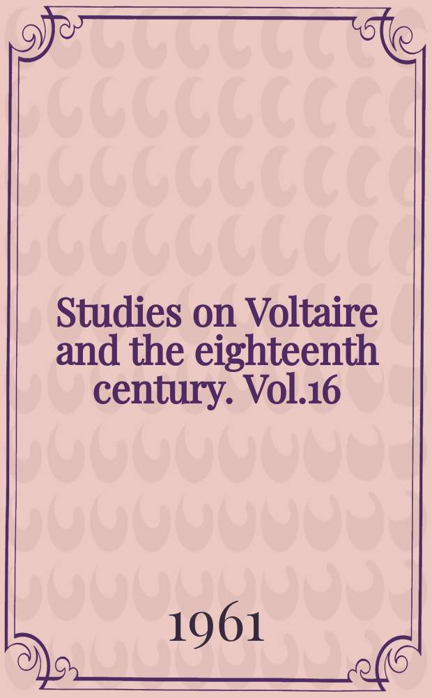 Studies on Voltaire and the eighteenth century. Vol.16 : Est-il bon? Est-il m&eacute;chant?