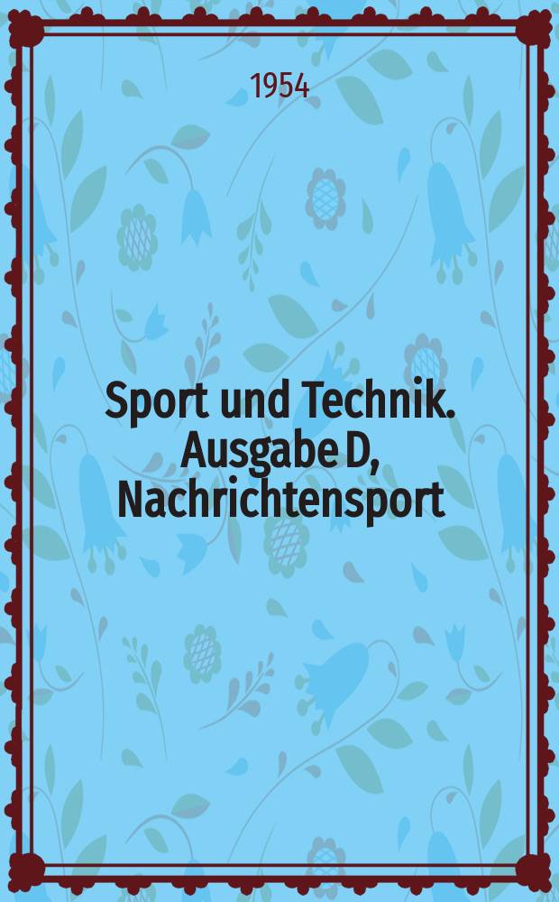 Sport und Technik. Ausgabe D, Nachrichtensport