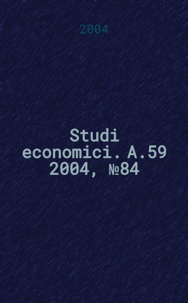 Studi economici. A.59 2004, №84