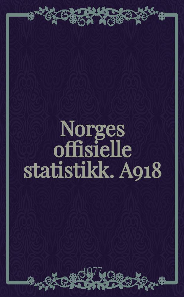 Norges offisielle statistikk. A918