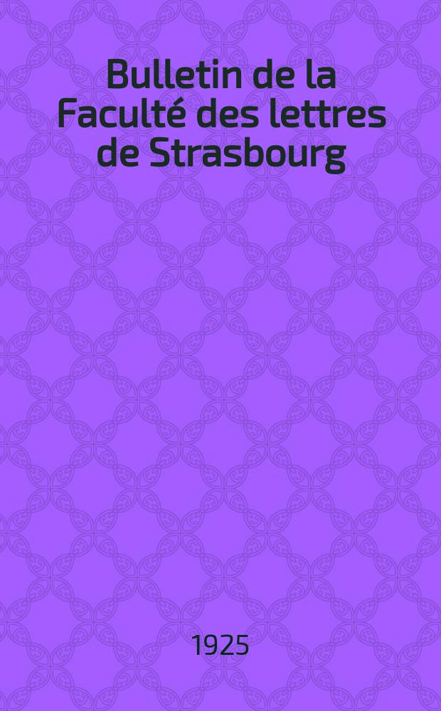Bulletin de la Faculté des lettres de Strasbourg
