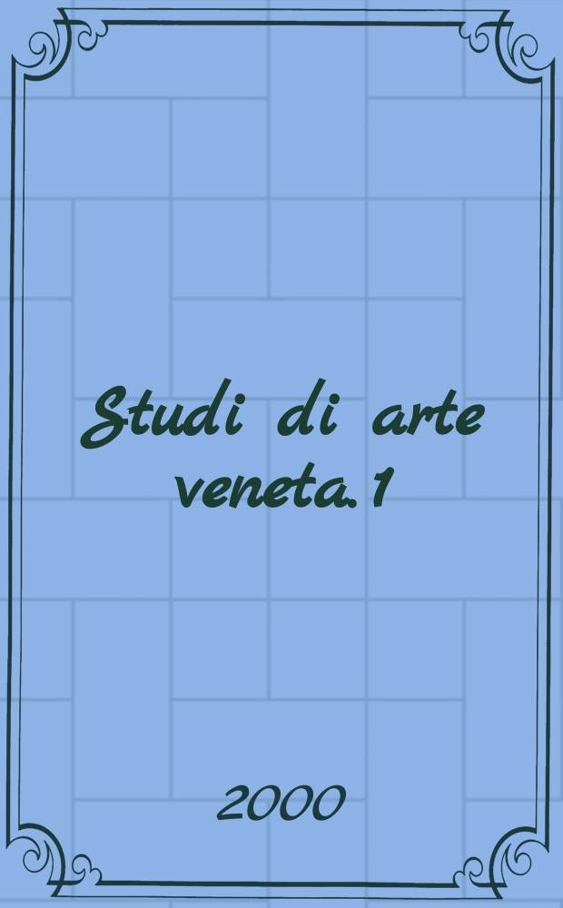 Studi di arte veneta. 1 : Antonio Canova