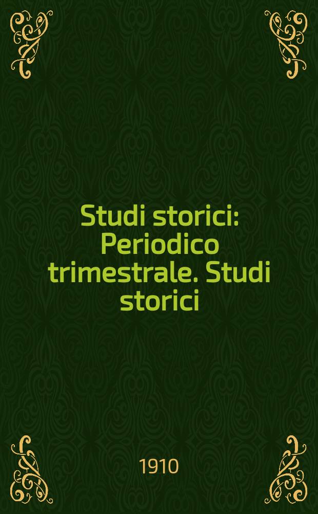 Studi storici : Periodico trimestrale. Studi storici