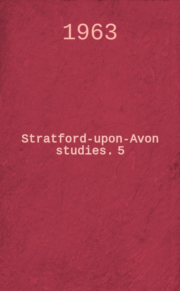 Stratford-upon-Avon studies. 5 : Hamlet