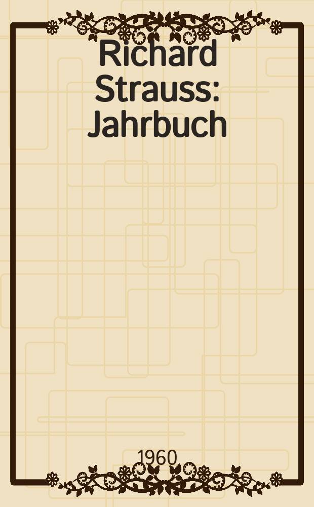 Richard Strauss : Jahrbuch