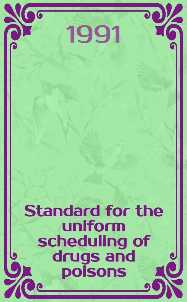 Standard for the uniform scheduling of drugs and poisons