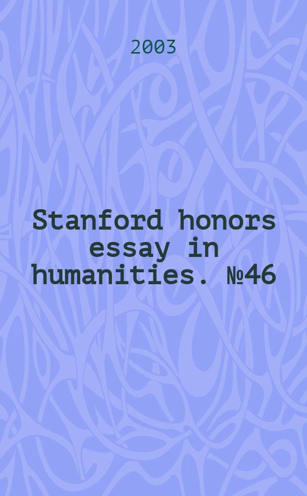 Stanford honors essay in humanities. №46 : An aesthetic portrait...