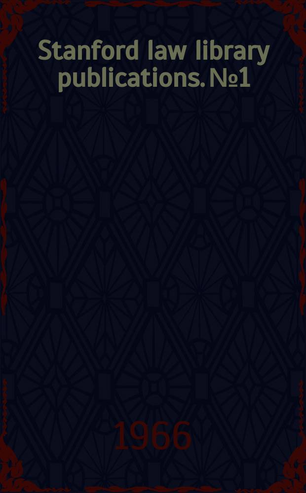 Stanford law library publications. №1 : Author notation