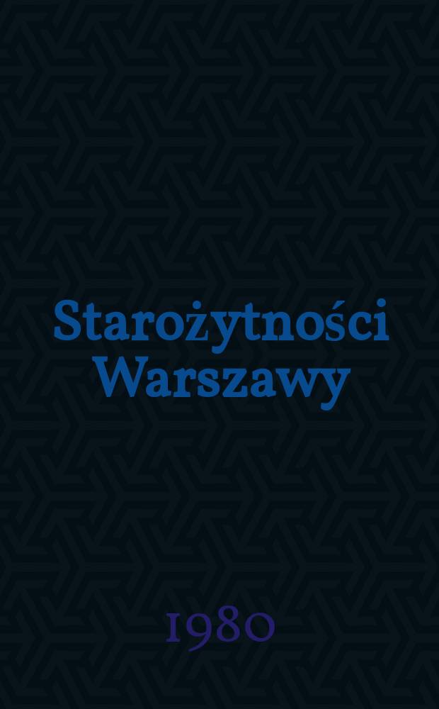 Starożytności Warszawy : Dzieło zbiorowe: Repr. T.5