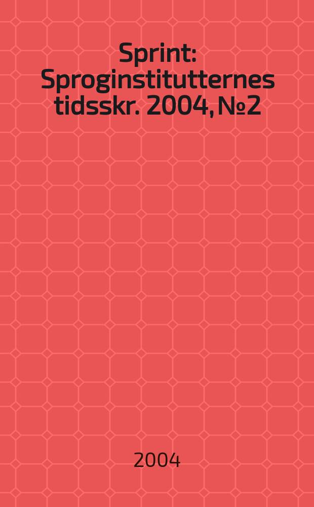 Sprint : Sproginstitutternes tidsskr. 2004, №2