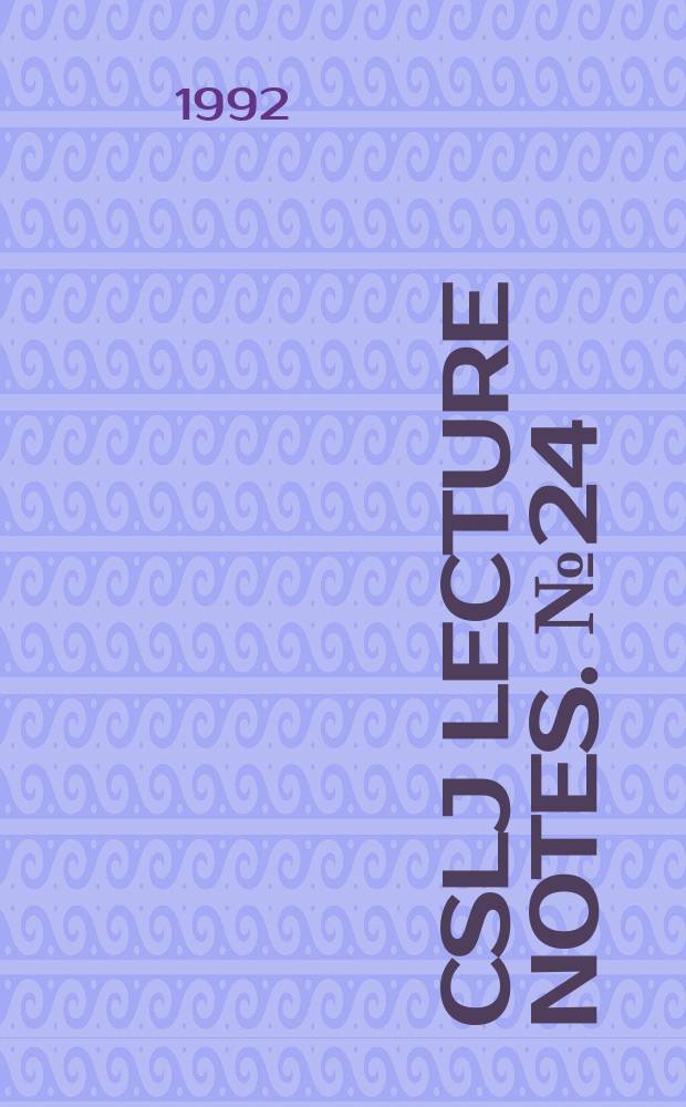 CSLJ Lecture notes. №24 : Lexical matters