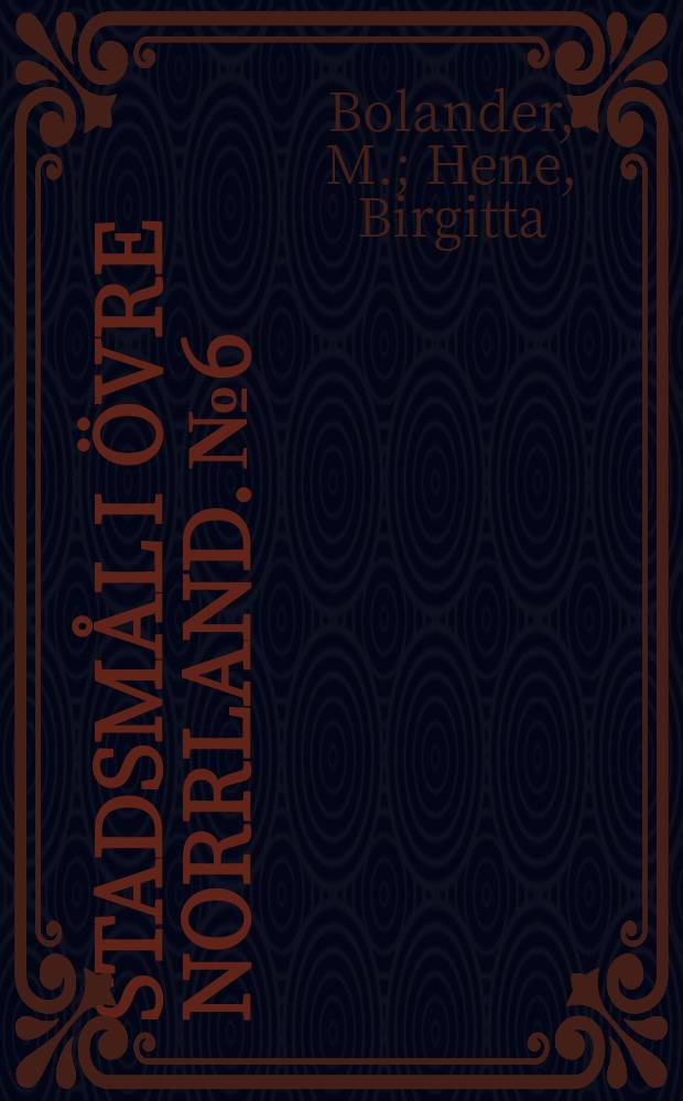 Stadsmål i övre Norrland. №6 : Hä gå bra dä