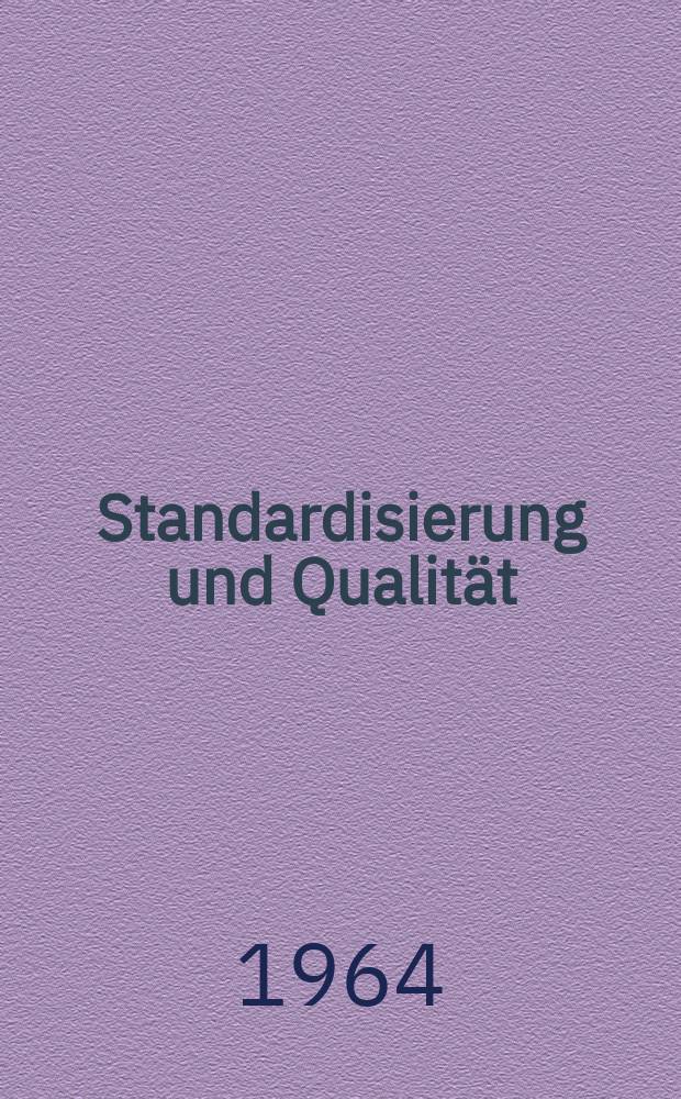 Standardisierung und Qualität : Organ des Amtes für Standardisierung, Messwesen und Warenprüfung. Jg.10 1964, H.3