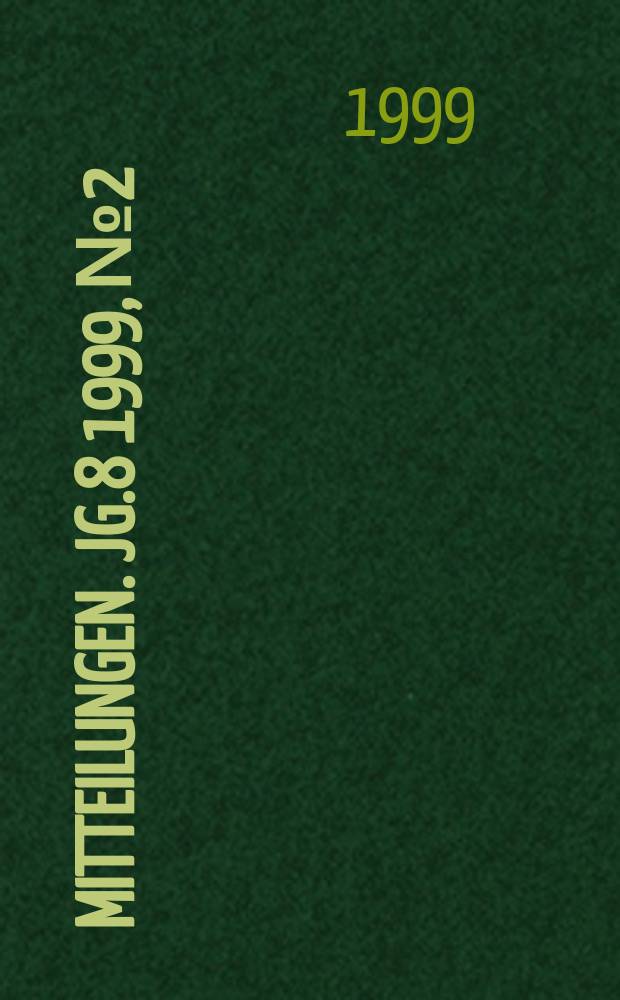 Mitteilungen. [Jg.8] 1999, №2
