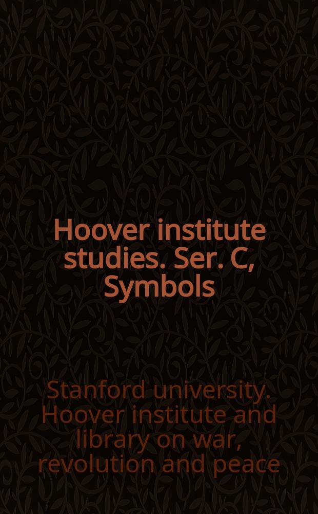 Hoover institute studies. Ser. C, Symbols