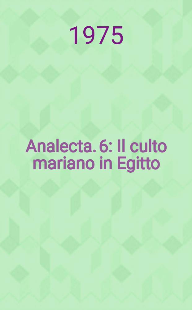 Analecta. 6 : Il culto mariano in Egitto