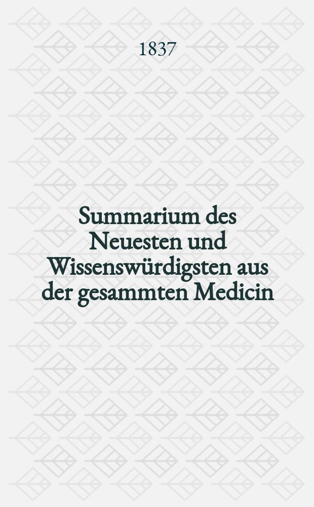 Summarium des Neuesten und Wissenswürdigsten aus der gesammten Medicin : Zum Gebrauche praktischer Aerzte und Wundärzte Hrsg. von einem Vereine praktischer Aerzte und Wundärzte. Bd.6, №22