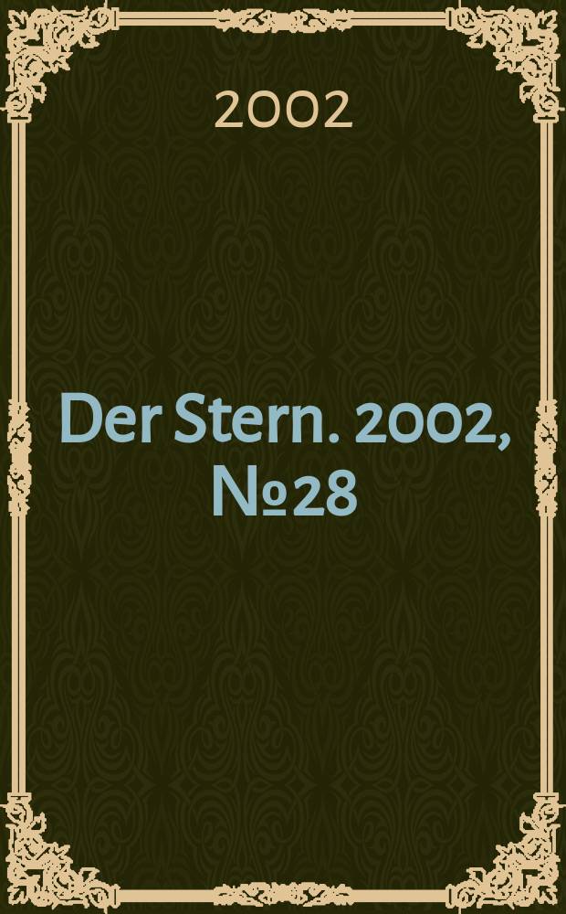 Der Stern. 2002, №28