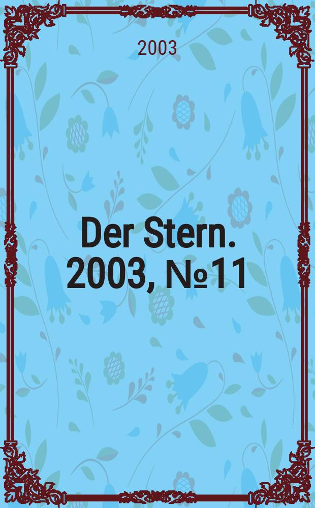 Der Stern. 2003, №11