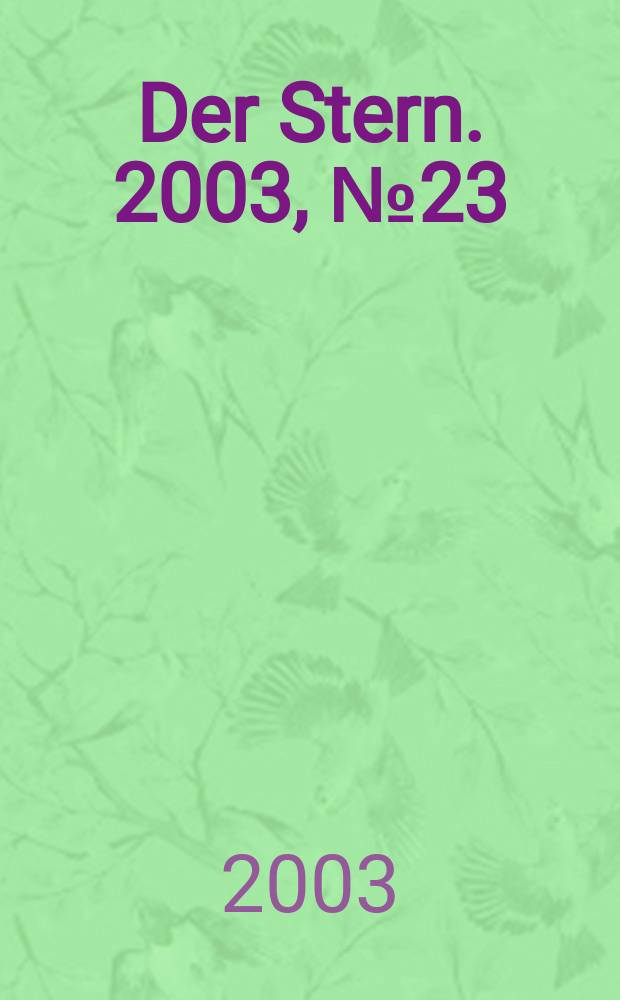 Der Stern. 2003, №23
