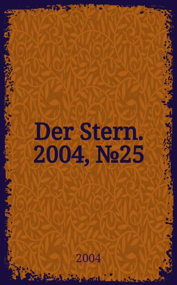 Der Stern. 2004, №25