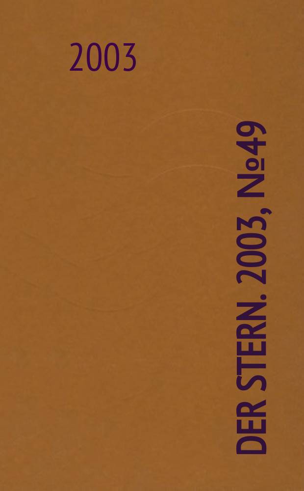 Der Stern. 2003, №49