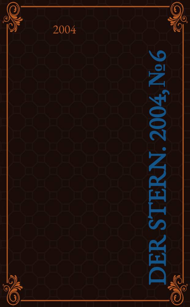 Der Stern. 2004, №6
