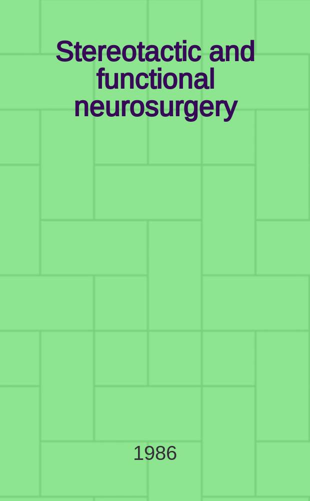 Stereotactic and functional neurosurgery : Formerly Applied neurophysiology Offic. j. of the World soc. for stereotactic a. functional neurosurgery a. of the Amer. soc. for stereotactic a. functional neurosurgery. Vol.49, №5 : Sensory-motor integration