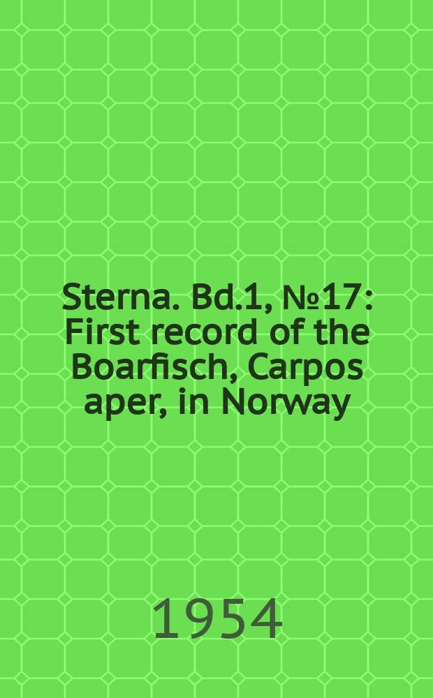 Sterna. Bd.1, №17 : First record of the Boarfisch, Carpos aper, in Norway