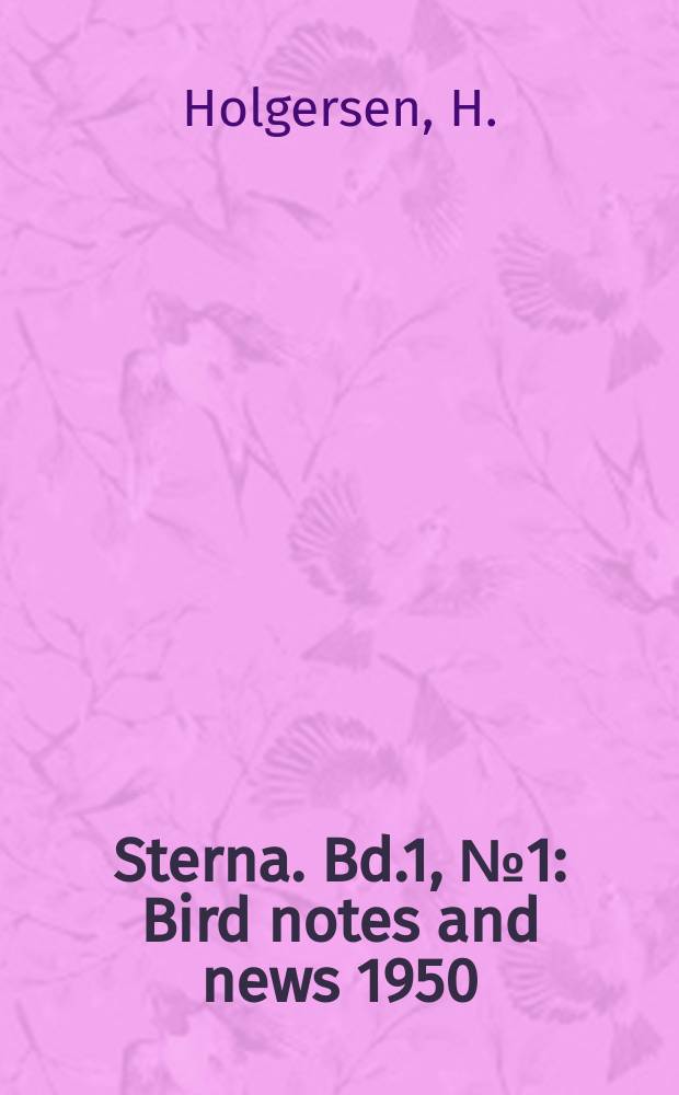 Sterna. Bd.1, №1 : Bird notes and news 1950