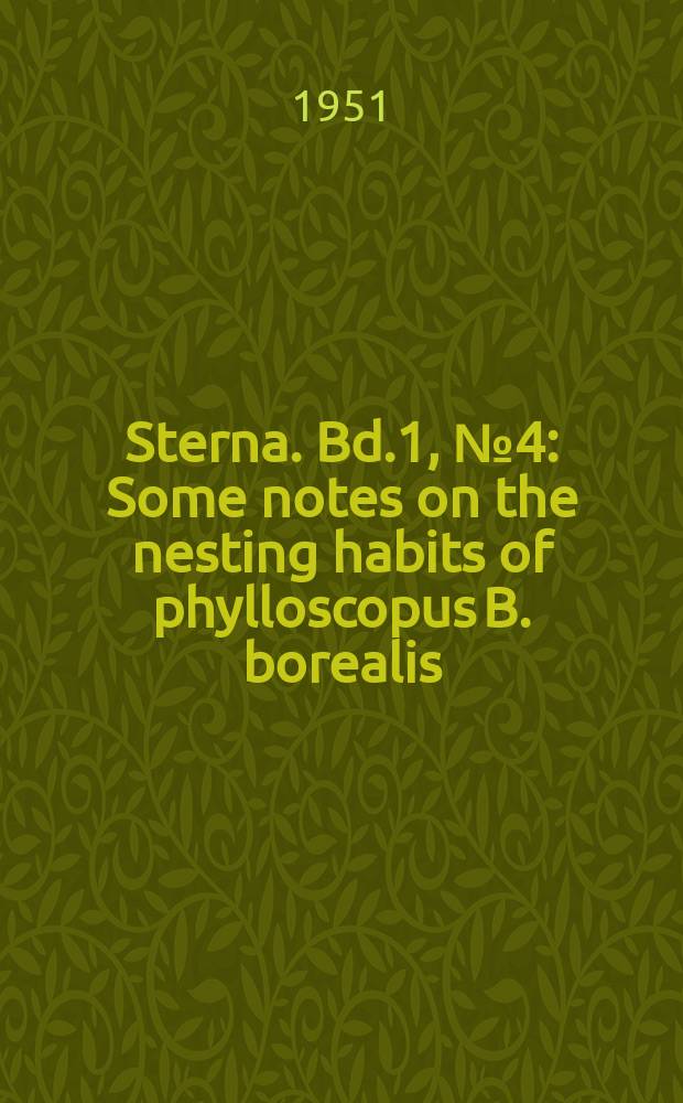 Sterna. Bd.1, №4 : Some notes on the nesting habits of phylloscopus B. borealis