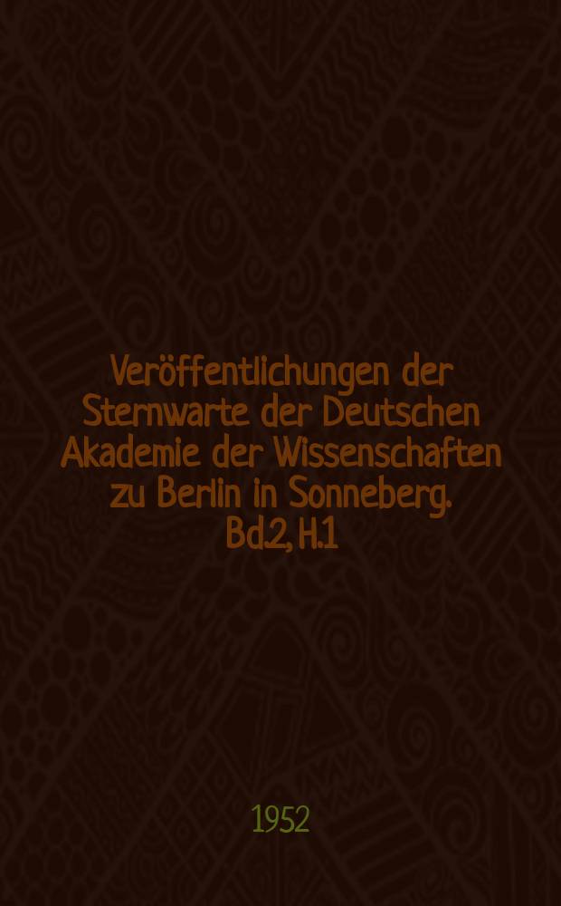 Ver&ouml;ffentlichungen der Sternwarte der Deutschen Akademie der Wissenschaften zu Berlin in Sonneberg. Bd.2, H.1 : Zur Struktur und Entstehung des Perseidenstroms
