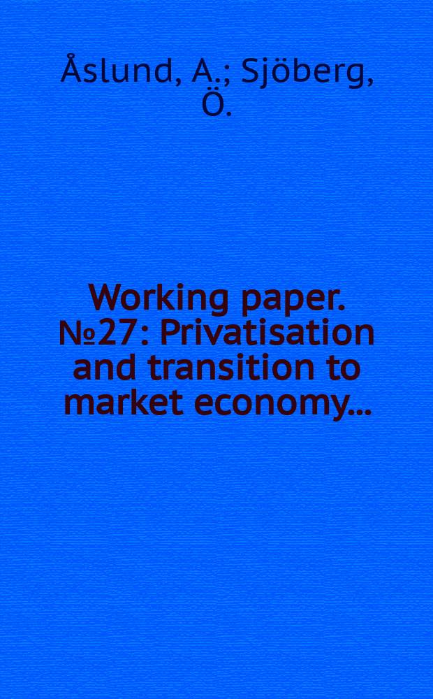 Working paper. №27 : Privatisation and transition to market economy ...