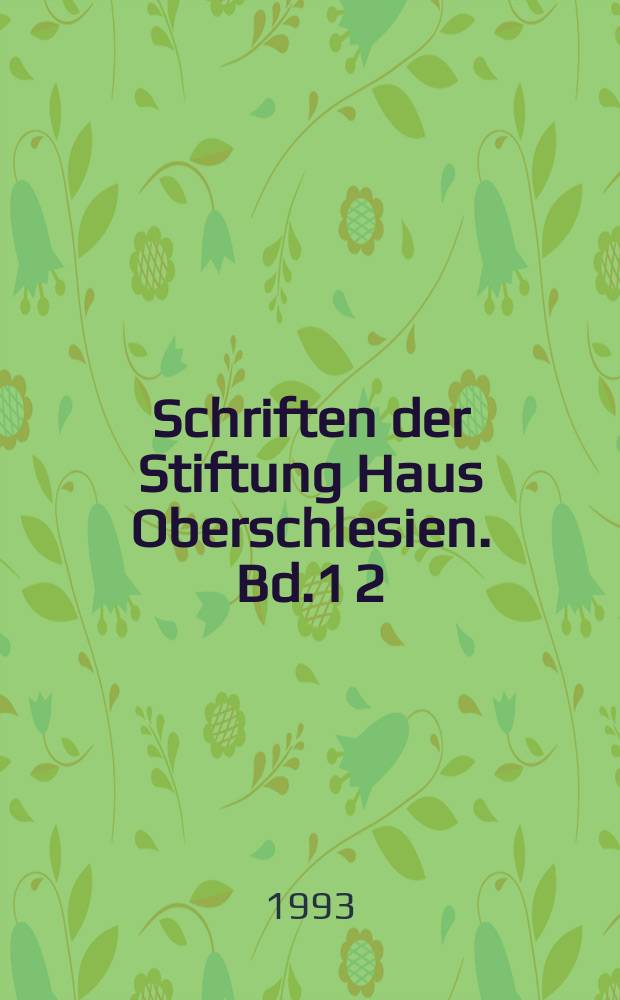 Schriften der Stiftung Haus Oberschlesien. Bd.1[2] : Oberschlesisches Literatur-Lexikon