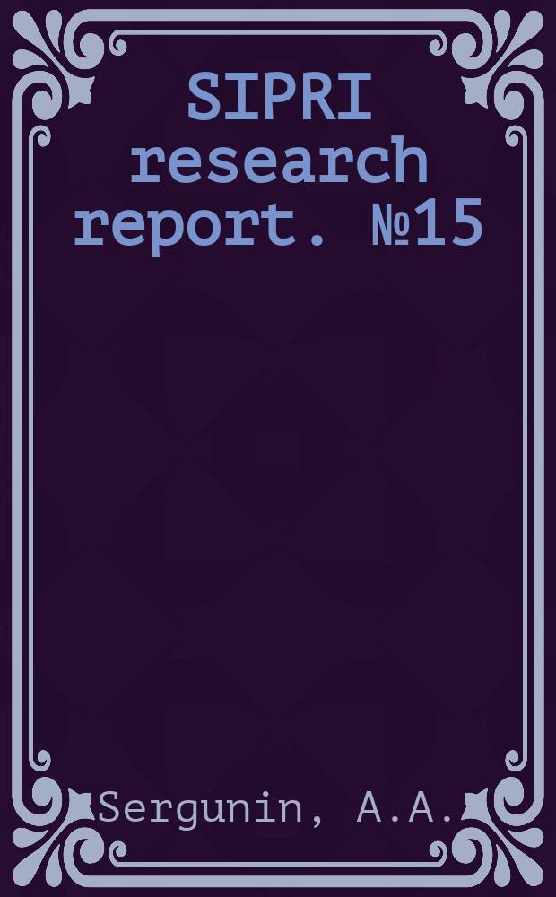 SIPRI research report. №15 : Russian arms transfers ...