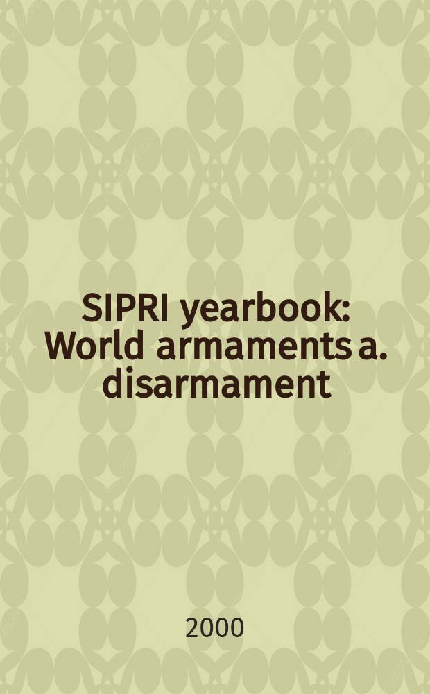 SIPRI yearbook : World armaments a. disarmament