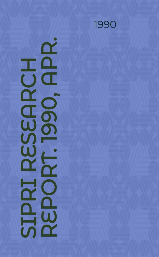 SIPRI research report. 1990, Apr. : The non-proliferation treaty