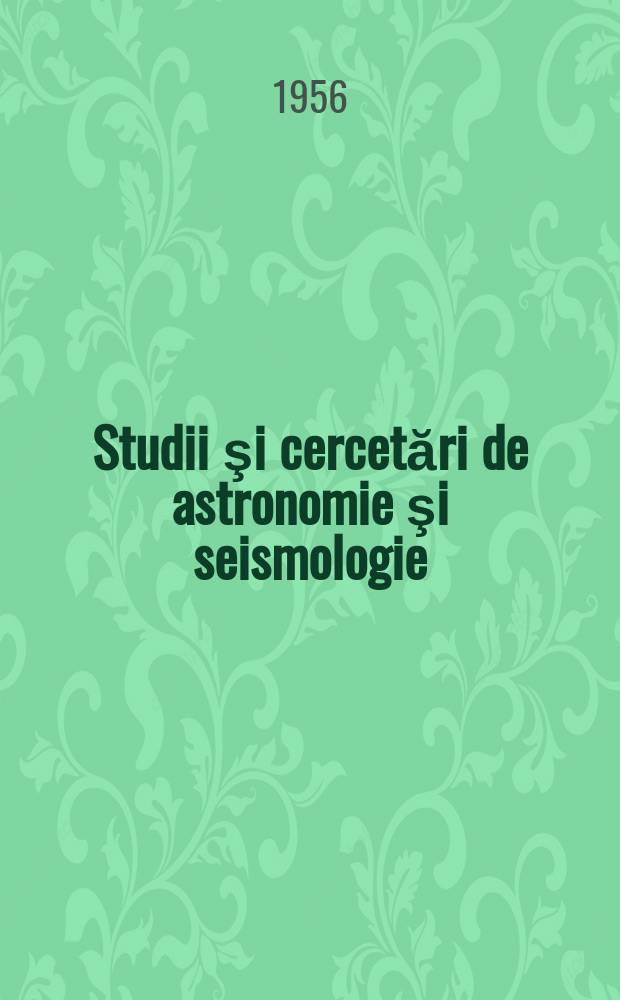 Studii şi cercetări de astronomie şi seismologie