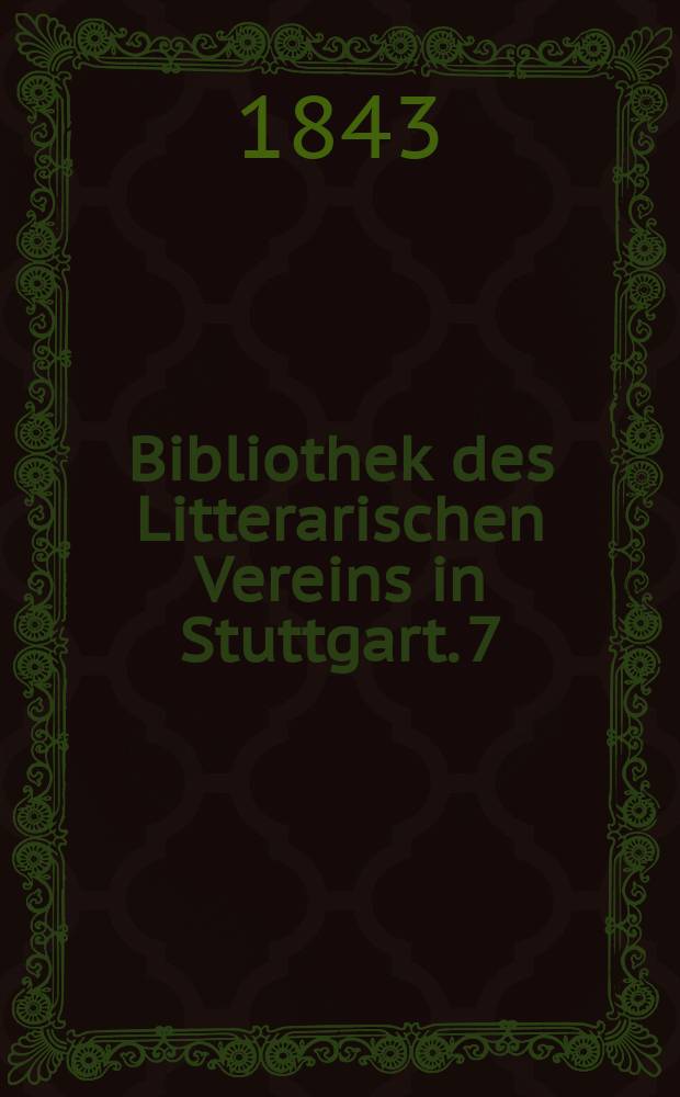 Bibliothek des Litterarischen Vereins in Stuttgart. 7 : Des Böhmischen Herrn Leo's von Rozmital Ritter-, Hof- und Pilger-Reise durch Abendlande 1465 - 1467