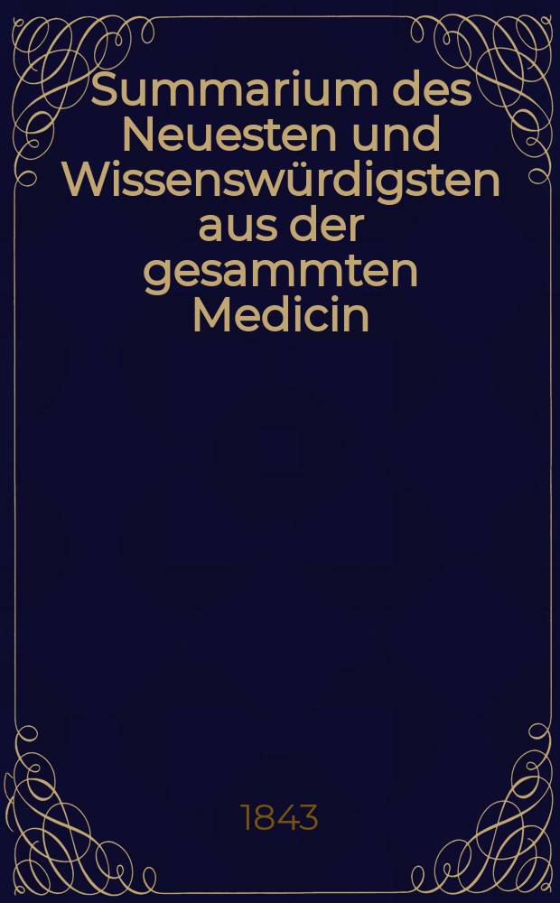 Summarium des Neuesten und Wissenswürdigsten aus der gesammten Medicin : Zum Gebrauche praktischer Aerzte und Wundärzte Hrsg. von einem Vereine praktischer Aerzte und Wundärzte. [Bd.22/24], №25