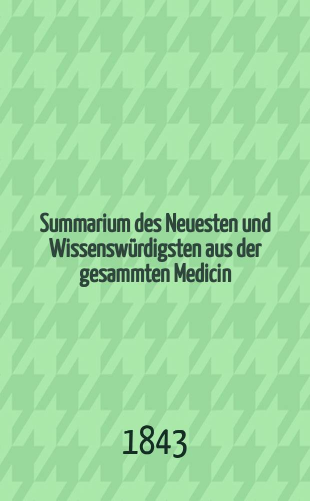 Summarium des Neuesten und Wissenswürdigsten aus der gesammten Medicin : Zum Gebrauche praktischer Aerzte und Wundärzte Hrsg. von einem Vereine praktischer Aerzte und Wundärzte. [Bd.22/24], №29