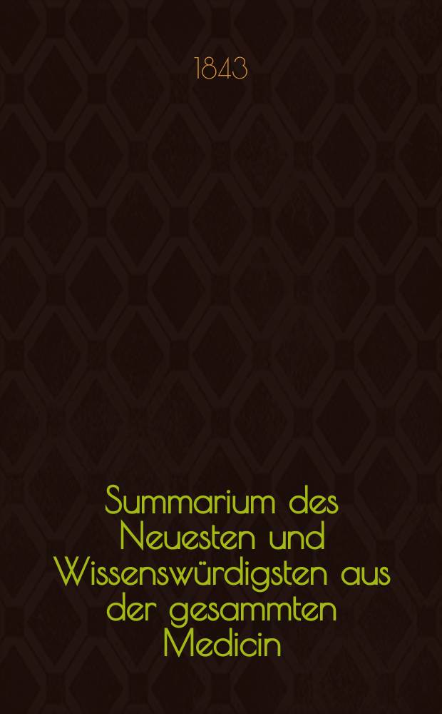 Summarium des Neuesten und Wissenswürdigsten aus der gesammten Medicin : Zum Gebrauche praktischer Aerzte und Wundärzte Hrsg. von einem Vereine praktischer Aerzte und Wundärzte. [Bd.22/24], №37