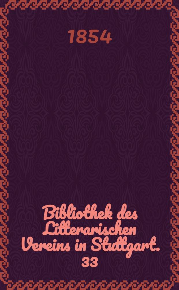 Bibliothek des Litterarischen Vereins in Stuttgart. 33 : Der abenteuerliche Simplicissimus und andere Schriften