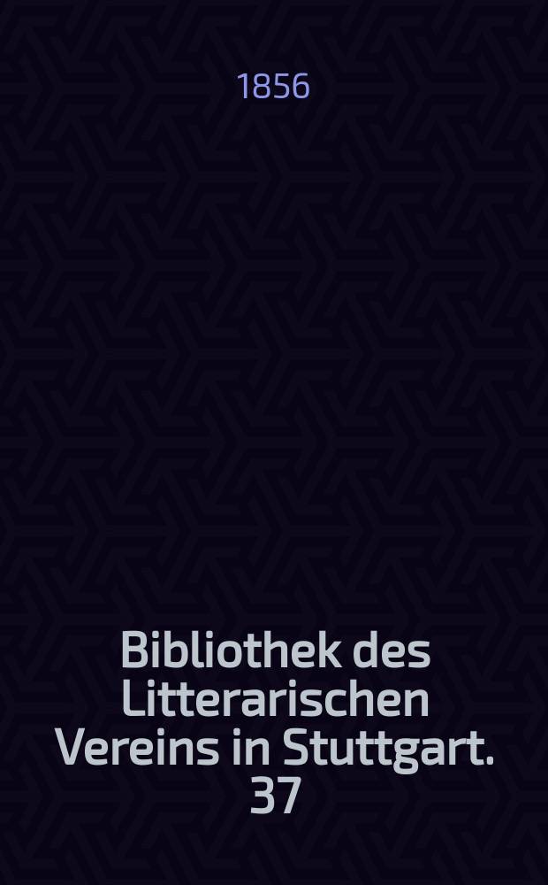 Bibliothek des Litterarischen Vereins in Stuttgart. 37 : Spiegel des Regiments