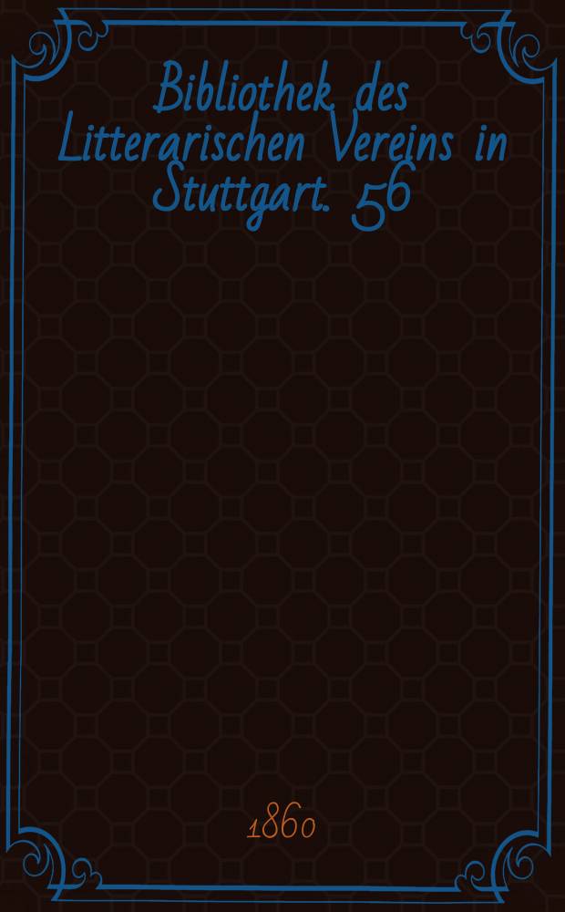 Bibliothek des Litterarischen Vereins in Stuttgart. 56 : Das Buch der Beispiele der alten Weisen